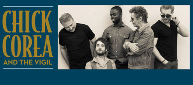 8 e 9 Marzo – Chick Corea and the Vigil